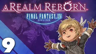 Final Fantasy XIV: A Realm Reborn - #9 - The Grand Company Tour