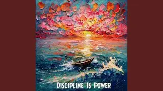 Discipline Is Power