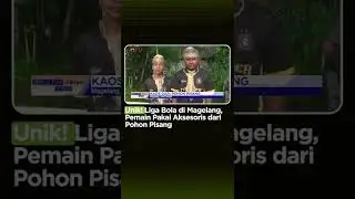 Unik! Liga Bola di Magelang, Pemain Pakai Aksesoris dari Pohon Pisang