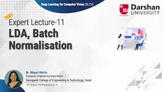 Lecture 11 - LDA, Batch Normalisation