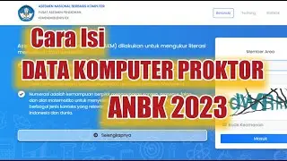 Cara Isi Data Komputer Proktor ANBK 2023