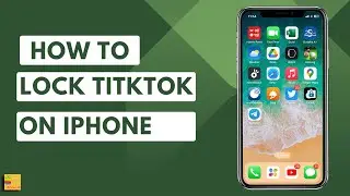 How to lock TikTok app in your iPhone even though someone else knows your iPhone passcode