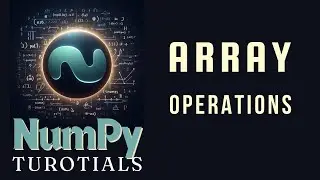NumPy Array Operations | NumPy Tutorials