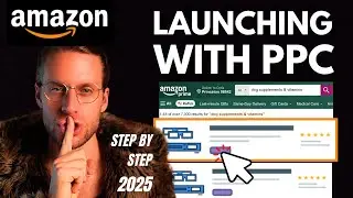 Amazon PPC Product Launch Secrets - Full Guide 2025