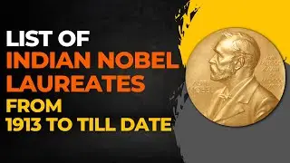 List of Indian Nobel Laureates From 1913 To Till Date 