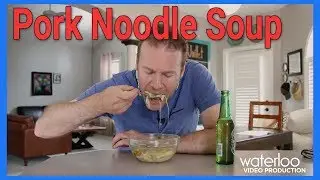 How To Make Pork Noodle Soup When You Don’t Know Squat!
