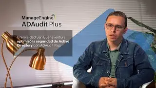 Universidad San Buenaventura optimizó la seguridad de AD con ADAudit Plus | ManageEngine LATAM