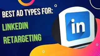 Best Type of Ads For Linkedin Retargeting Ads - Linkedin Retargeting Ad Examples for b2b Marketing