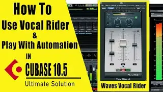 How To Use Waves Vocal Rider | Play With Automation | Cubase | In Hindi