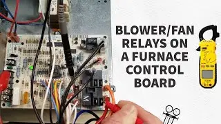 How the Blower/Fan Relays on a Furnace Control Board Work!