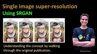 255 - Single image super resolution​ using SRGAN