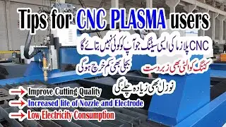 Tips for CNC Plasma Users to Improve Cutting quality and Efficiency of CNC Plasma in URDU