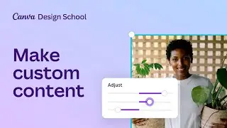 How to make custom content | Photo Editing on the Canva App