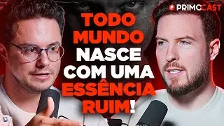 COMO CONTROLAR NOSSA ESSÊNCIA? | PrimoCast 358