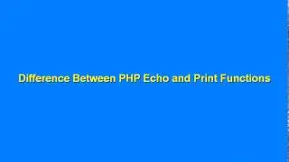 Diference Between PHP Echo & Print Function