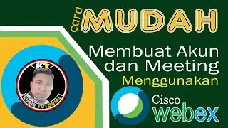 Cara Membuat Akun Cisco Webex dan Membuat Meeting di Cisco Webex