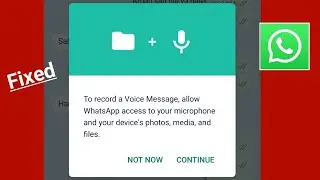 Whatsapp | To Record A Voice Message Allow Whatsapp Access  To Your Microphone Problem Solved
