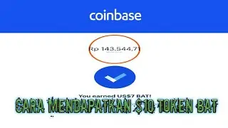 Cara Mendapatkan $10 BAT Dari Coinbase Gratis