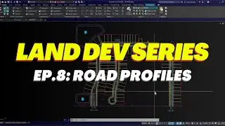 Ep8: Create Road and Utility Profiles in Civil 3D (Part 1)