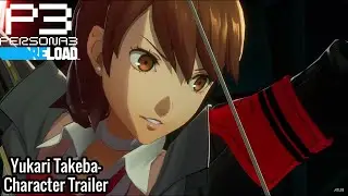 Persona 3 Reload — Yukari Takeba | Character Trailer [English]