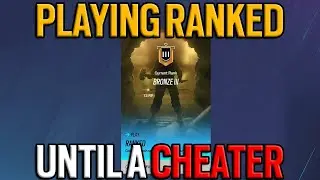 Playing Ranked Until I Face A Cheater