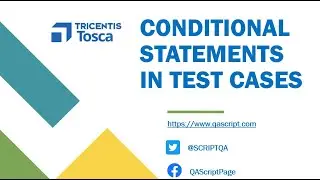 Tosca Tutorial | Lesson 32 -  Use If Then Else Condition | Building Test Cases | Control Flows |