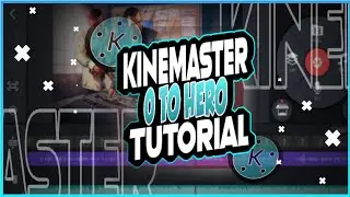 Kinemaster 0 To Hero Tutorial // Kinemaster Full A to Z Editing Tutorial   || Full Explanation .
