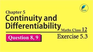 NCERT Solutions for Class 12 Maths Chapter 5 Exercise 5.3 Question 8, 9