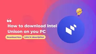 Intel Unison Download for Windows | How to Download Intel Unison in Windows | Intel Unison App