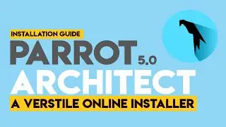 How to Install Parrot 5.1 Architect [ Online Installation ] | Customized Parrot 5.1 Install Guide