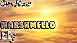 Marshmello - Fly (One Hour LOOP)