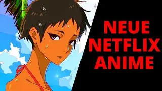 MEGA Netflix Anime News + Neue Anime auf Netflix (Deutsch/German)