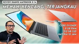 Desain Mewah, Prosesor Kencang, Tetap Terjangkau! Review HUAWEI MateBook D 14