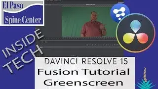 Resolve 15 /Fusion - Greenscreen Quick Tutorial - El Paso Spine Center