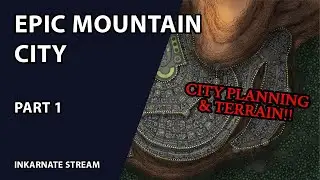 Epic Mountain City Part 1 | Inkarnate Stream