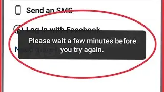 Fix Instagram Please wait a few minutes before you try again Problem solve