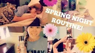 Spring Night Routine 2014
