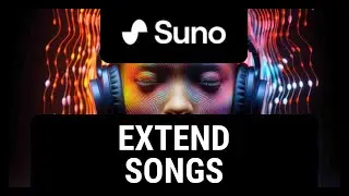 Suno AI: How to Extend a Song