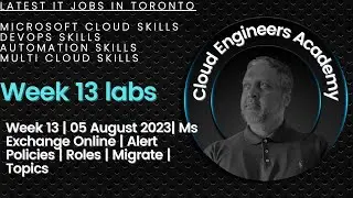 Week 13 | 05 August 2023| Ms Exchange Online | Alert Policies | Roles | Migrate | Topics