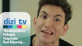 Kardeşlerim'in Psikopat Tolga'sı Berk Ali Çatal neler anlattı - Dizi TV 782. Bölüm