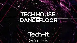Tech House Sample Pack (Tech House Dancefloor)