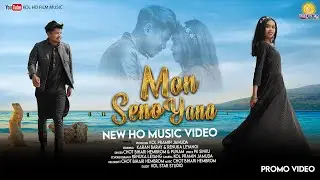 Mon Seno Yana | New Ho Romantic Song | Chot Bihari Hembrom & Punam  | Karan & Renuka | Promo 2024