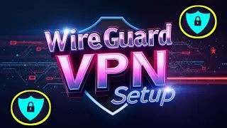 WireGuard VPN Setup, Optimization & Security Guide