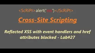 Reflected XSS with event handlers and href attributes blocked - Lab#27