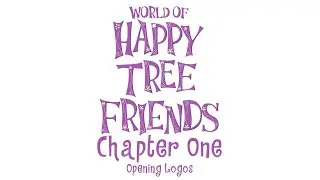 Opening Logos - World of Happy Tree Friends: Chapter One