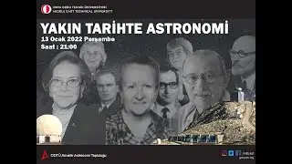 Yakın Tarihte Astronomi  | ODTÜ Amatör Astronomi Topluluğu