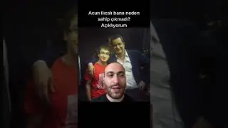 ACUN ILICALI BANA NEDEN SAHİP ÇIKMADI? AÇIKLIYORUM 