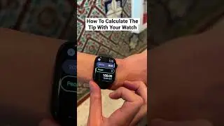 How To Calculate The Tip With Your Watch  