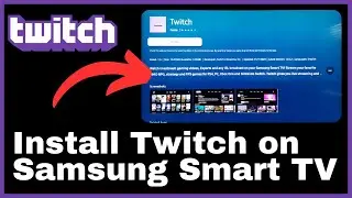 How to Install Twitch on Samsung Smart Tv