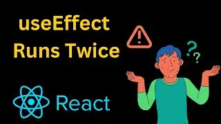 Why does useEffect run two times? How to fix the useEffect runs twice problem